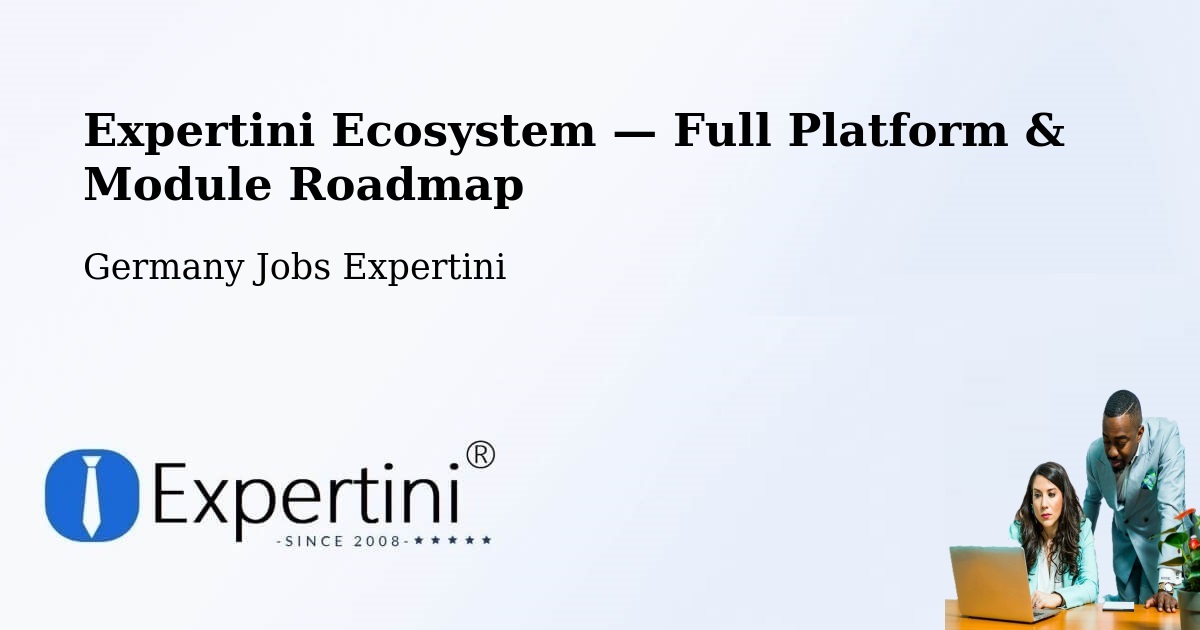 Expertini Ecosystem — Full Platform & Module Roadmap – Asselfingen